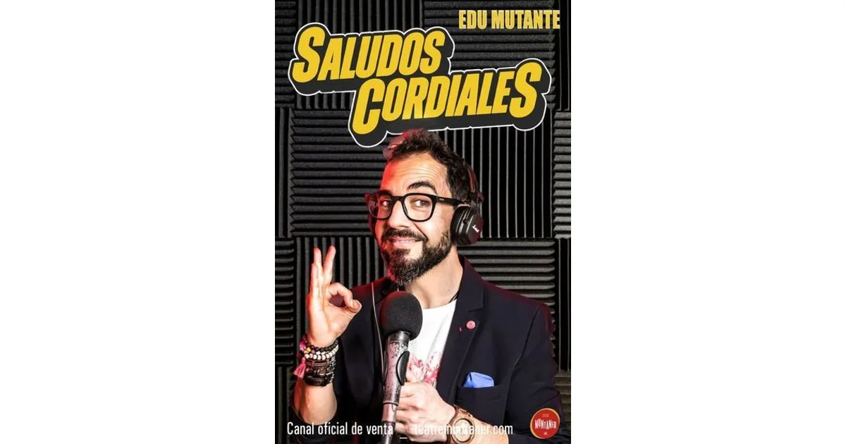 Edu Mutante: Saludos cordiales event poster